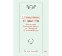 L'Humanisme en question François Fédier (Auteur)