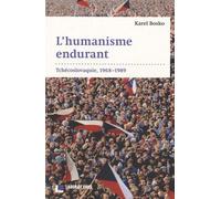 L'humanisme Endurant - Tchécoslovaquie, 1968-1989