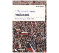 L'humanisme Endurant - Tchécoslovaquie, 1968-1989
