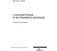 L'humanisme éthique et ses fondements historiques - Max-Henri Vidot - L'harmattan - broché - Etude