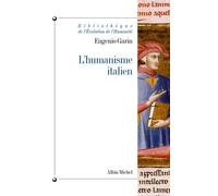 L'humanisme Italien - Philosophie Et Vie Civile À La Renaissance