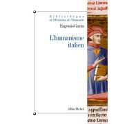 L'Humanisme italien Philosophie et vie civile à la Renaissance - Eugénio Garin - Albin Michel - broché - Essai