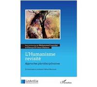L'Humanisme revisité Approches pluridisciplinaires. En hommage au professeur Saltani Bernoussi - Khouya El Omari Alaoui - L'harmattan - broché - Revue