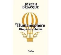 L'Humanisphère Joseph Déjacque (Auteur), Patrick Samzun (Préface), Marianne Enckell (Postface)