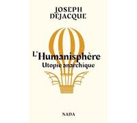 L'humanisphère: Utopie anarchique