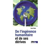 L'humanitaire dans tous ses états : Enquête sur ses dérives