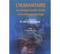 L'humanitaire En Chirurgie Maxillo-Faciale Et En Chirurgie Plastique