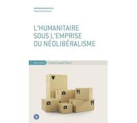 L'humanitaire sous l'emprise du néolibéralisme