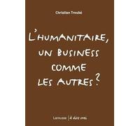 L'humanitaire, un business comme les autres ?