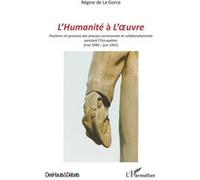 L'humanité À L'oeuvre - Positions Et Postures Des Presses Communiste Et Collaborationniste Pendant L'occupation (Mai 1940-Juin 1941) | Occasion