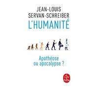 L'Humanité, apothéose ou apocalypse ?