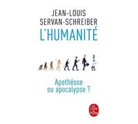 L'humanité ? - Apothéose Ou Apocalypse ?