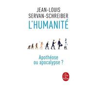 L'humanité ? - Apothéose Ou Apocalypse ?