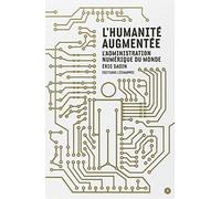 L'humanité augmentée : L'administration numérique du monde de Sadin, Eric (2013) Broché