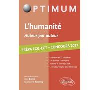 L'humanité. Auteur par auteur. Littérature, Philosophie, Culture générale. Prépa ECG-ECT: Concours 2027