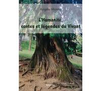 L'Humanité, contes et légendes du Vivant