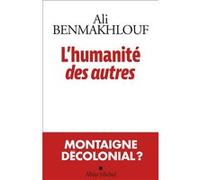 Ali Benmakhlouf – L'Humanité des autres – Essai – Broché