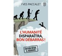 L'humanité disparaîtra, bon débarras ! - Yves Paccalet - J'ai Lu - Poche - Guide