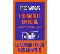 L'humanité en péril: Virons de bord, toute !