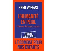 L'humanité en péril: Virons de bord, toute !