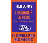 L'humanité en péril Virons de bord, toute ! - Fred Vargas - J'ai Lu - Poche - Essai