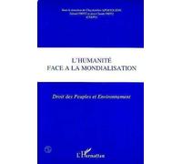 L'humanité Face À La Mondialisation - Droit Des Peuples Et Environnement