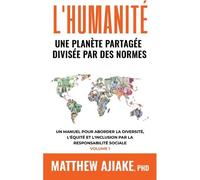 L'humanité, Une Planète Partagée Divisée Par Des Normes