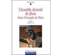 L'humble divinité de Jésus dans l'évangile de Marc Auteur (Auteur)