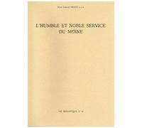 L'humble Et Noble Service Du Moine - Extraits Revus Des Lettres Aux Monastères De La Congrégation De Subiaco