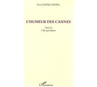 L'humeur des cannes Suivi de l'île qui danse - Yves Untel-Pastel - L'harmattan - broché - Poésie