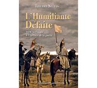 L'humiliante Défaite - 1870, La France À L'épreuve De La Guerre