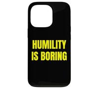 L'HUMILITÉ EST Une Phrase en Gras ARROGANTE Sarcastique Ensemble Coque pour iPhone 13 Pro