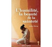 L'humilité, la beauté de la sainteté