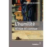 L'humilité: Ni vue, ni connue
