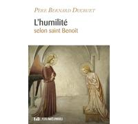 L'humilité Selon Saint Benoît - Nouvelle Édition