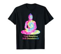 L'humour de méditation Bouddhiste a essayé de Respirer Toujours submergé T-Shirt