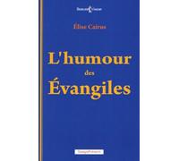 L'humour Des Evangiles