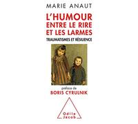 L'Humour, entre le rire et les larmes Marie Anaut (Auteur)