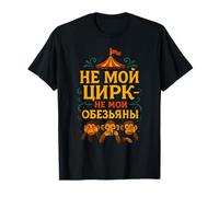 L'humour Russe, ce n'est Pas ce Que Disent Mes singes de Cirque T-Shirt