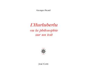 L'hurluberlu ou la philosophie sur un toit