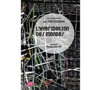 L'hybridation des mondes: Territoires et organisations à l'épreuve de l'hybridation