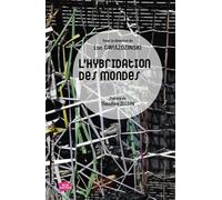 L'hybridation des mondes: Territoires et organisations à l'épreuve de l'hybridation