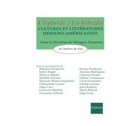 L'hybride / Lo hibrido: Cultures et littératures hispano-américaines