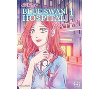 L'HYDRE A 2 TETES Blue swan hospital - à coeur ouvert tome 1
