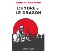 L'hydre et le dragon - Russell Maroon Shoatz - Libre Editions - broché - Essai
