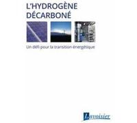 L'hydrogène décarboné: Un défi pour la transition énergétique