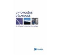 L'hydrogène décarboné Un défi pour la transition énergétique - EDF - Technique Et Documentation - broché - Scolaire / Universitaire