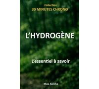 L'hydrogène : L'essentiel à savoir