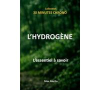L'hydrogène : L'essentiel à savoir