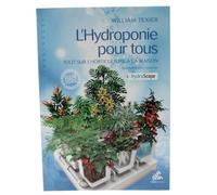 L'Hydroponie pour tous en master édition - William Texier